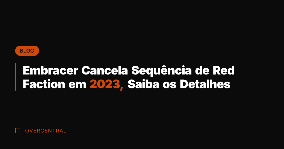 Embracer Cancela Sequência de Red Faction em 2023, Saiba os Detalhes