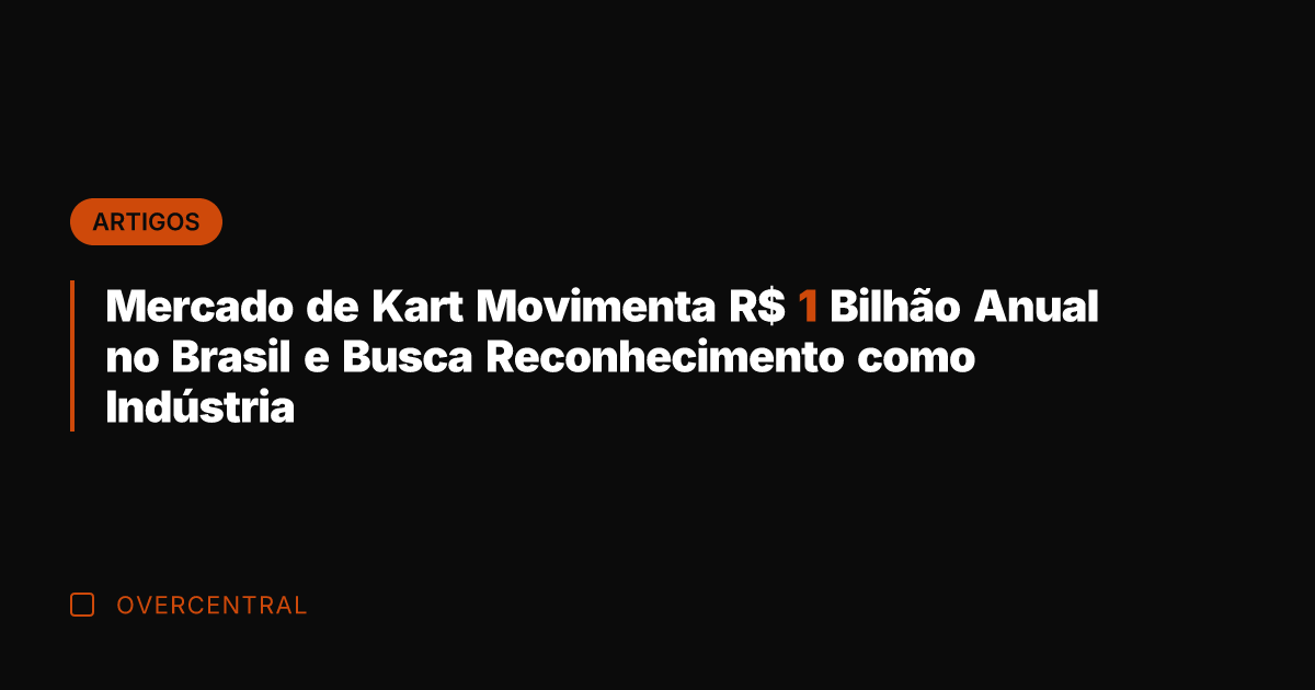 Mercado de Kart Movimenta R$ 1 Bilhão Anual no Brasil e Busca