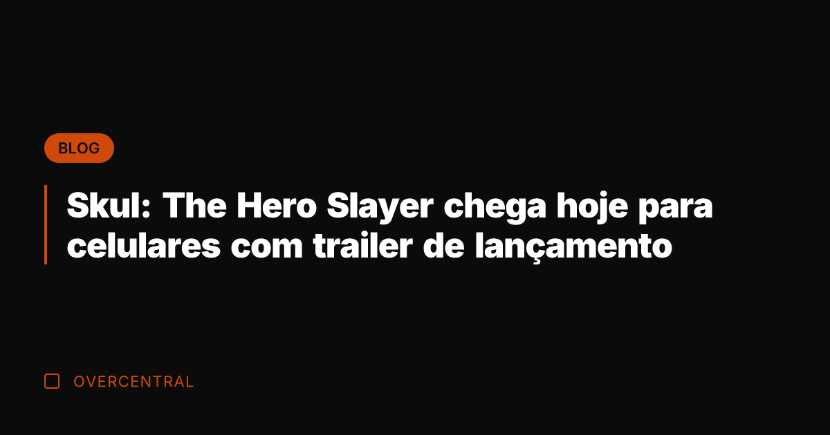 Skul: The Hero Slayer chega hoje para celulares com trailer de lançamento