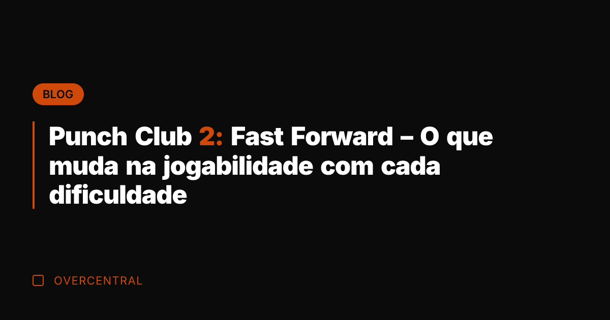 Punch Club 2: Fast Forward - O que muda na jogabilidade com
