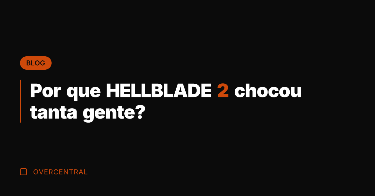 Por que HELLBLADE 2 chocou tanta gente?