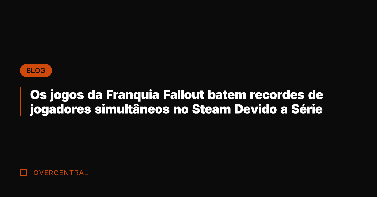 Os jogos da Franquia Fallout batem recordes de jogadores simultâneos no Steam