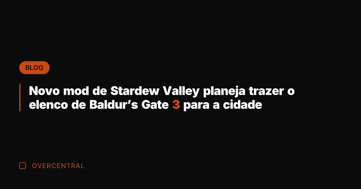 Novo mod de Stardew Valley planeja trazer o elenco de Baldur's Gate