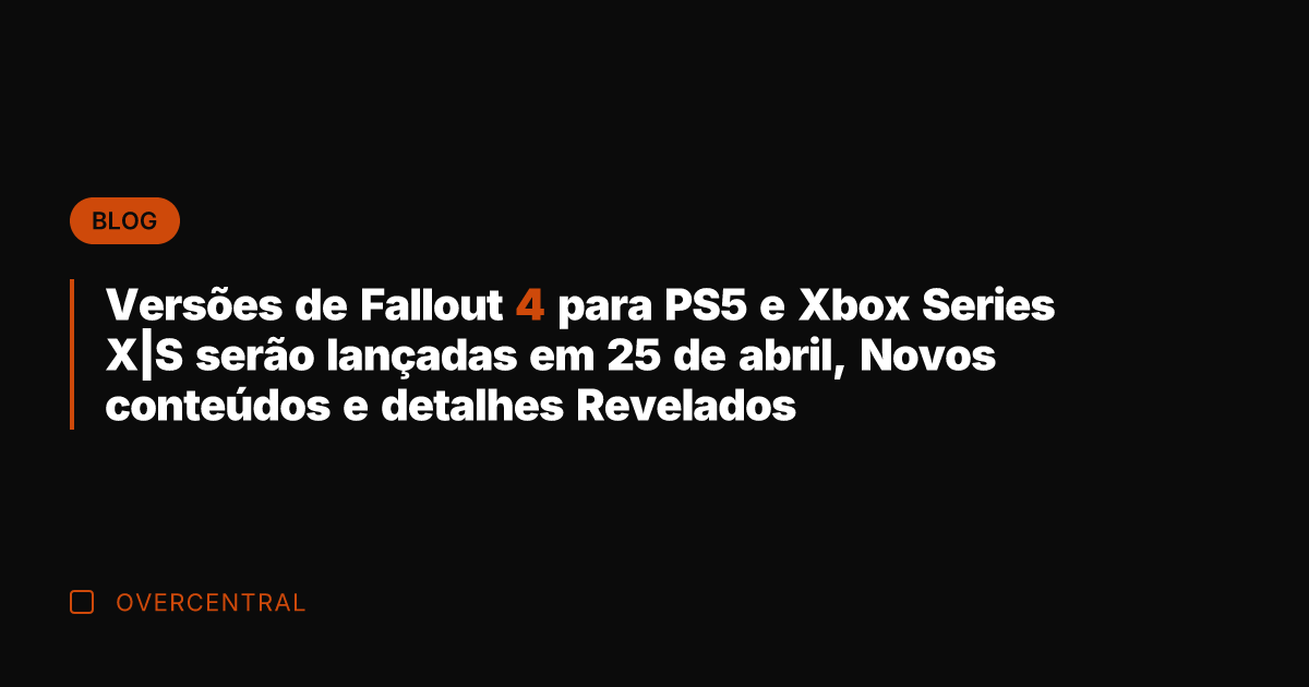 Versões de Fallout 4 para PS5 e Xbox Series X|S serão lançadas