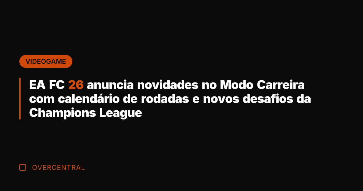 EA FC 26 anuncia novidades no Modo Carreira com calendário de rodadas EA FC 26 anuncia novidades no Modo Carreira com calendário de rodadas