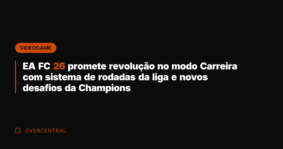 EA FC 26 promete revolução no modo Carreira com sistema de rodadas EA FC 26 promete revolução no modo Carreira com sistema de rodadas