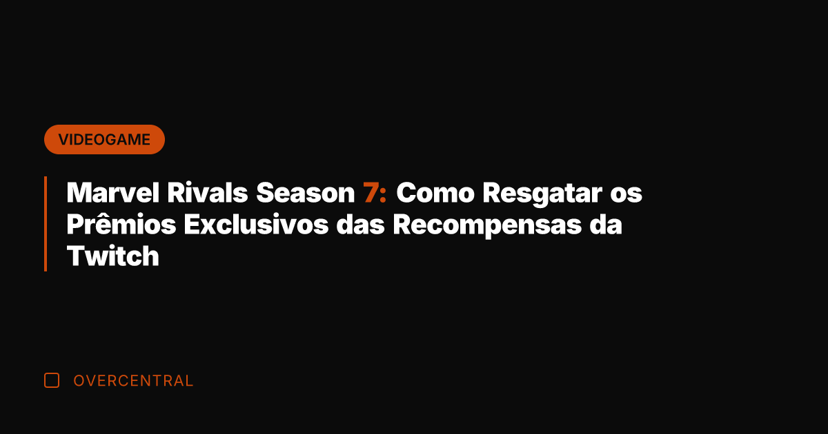 Marvel Rivals Season 7: Como Resgatar os Prêmios Exclusivos das Recompensas da