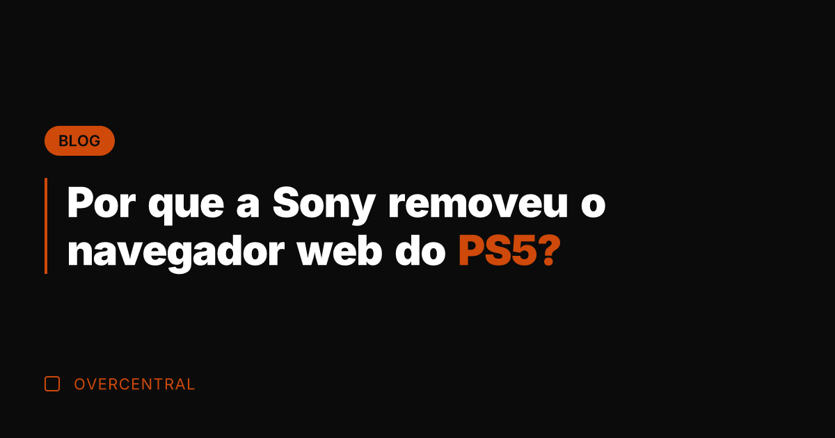 Por que a Sony removeu o navegador web do PS5? Por que a Sony removeu o navegador web do PS5?