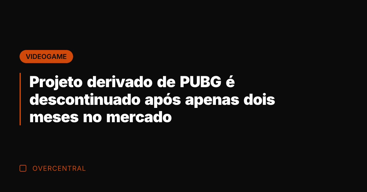 Projeto derivado de PUBG é descontinuado após apenas dois meses no mercado