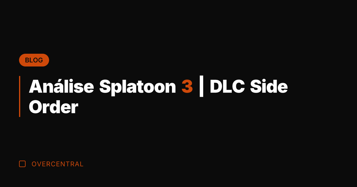 Análise Splatoon 3 | DLC Side Order