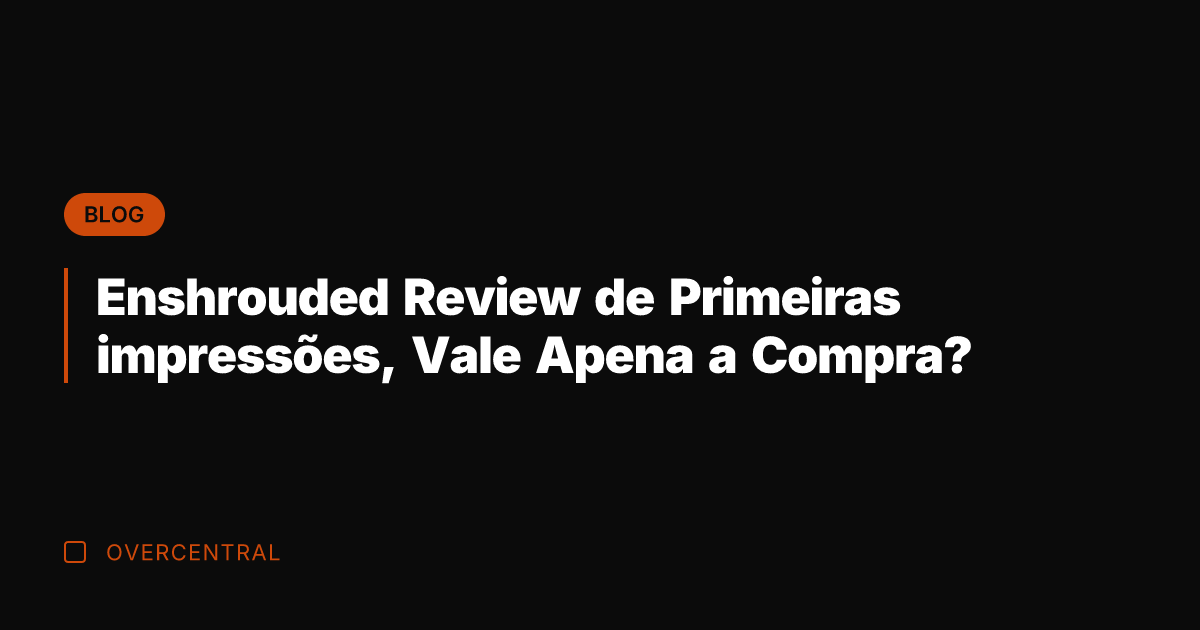 Enshrouded Review de Primeiras impressões, Vale Apena a Compra?
