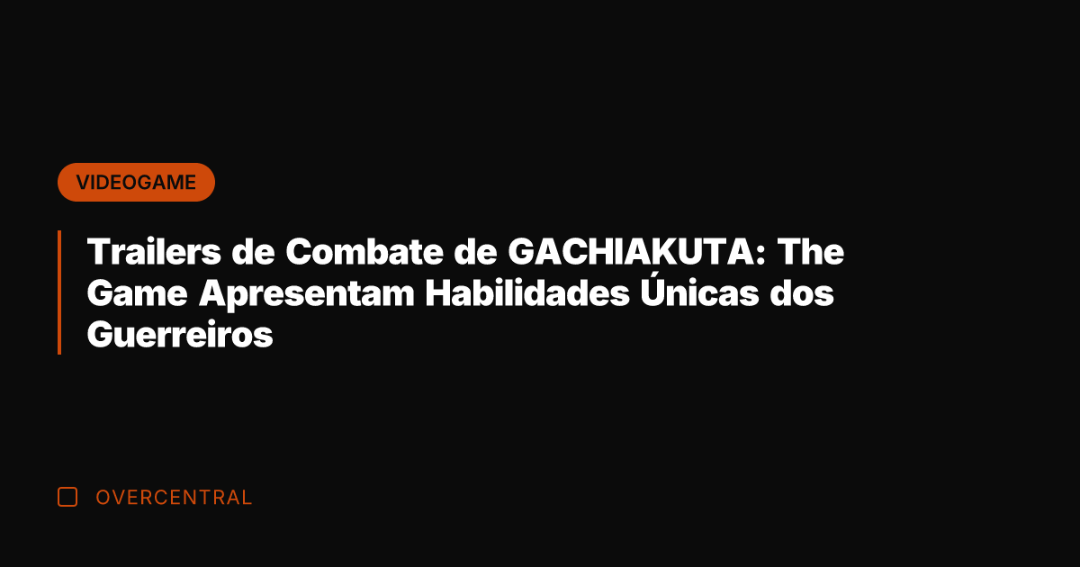 Trailers de Combate de GACHIAKUTA: The Game Apresentam Habilidades Únicas dos Guerreiros