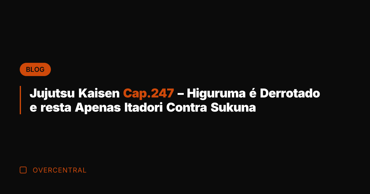 Jujutsu Kaisen Cap.247 - Higuruma é Derrotado e resta Apenas Itadori Contra Jujutsu Kaisen Cap.247 - Higuruma é Derrotado e resta Apenas Itadori Contra