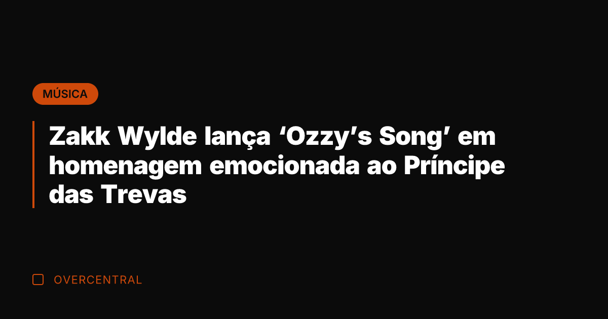 Zakk Wylde lança 'Ozzy's Song' em homenagem emocionada ao Príncipe das Trevas