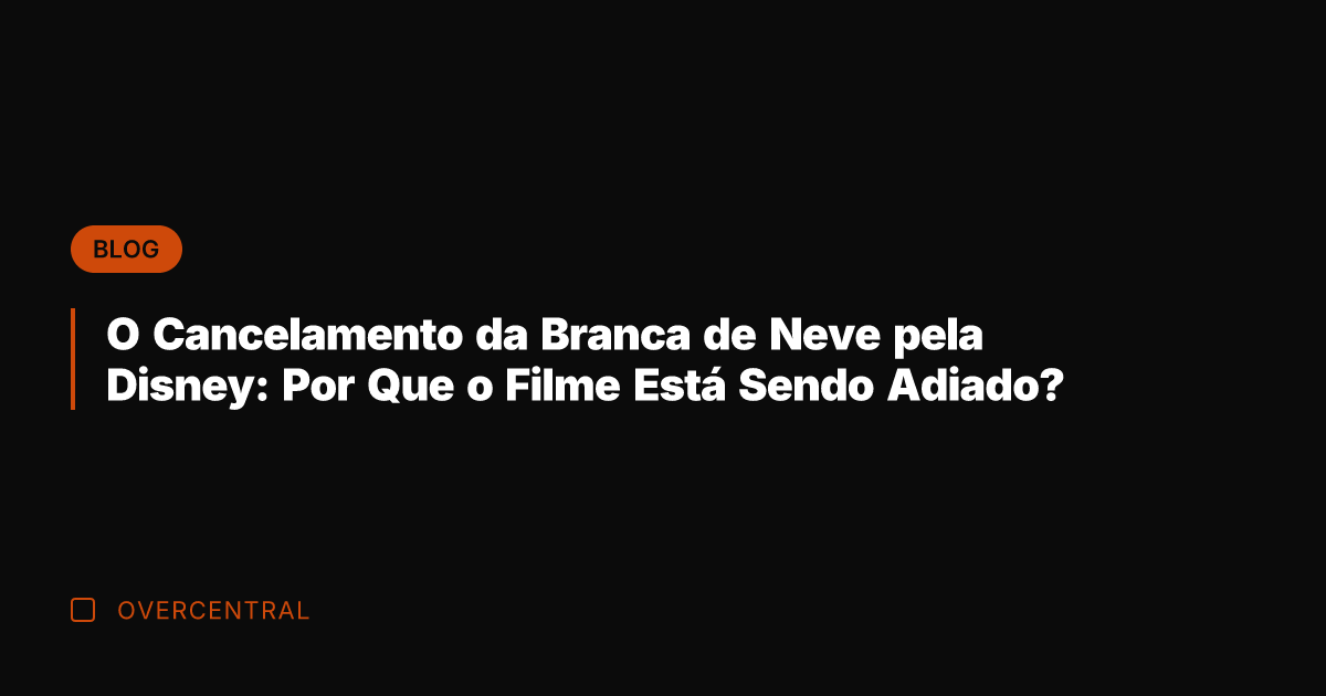 O Cancelamento da Branca de Neve pela Disney: Por Que o Filme O Cancelamento da Branca de Neve pela Disney: Por Que o Filme