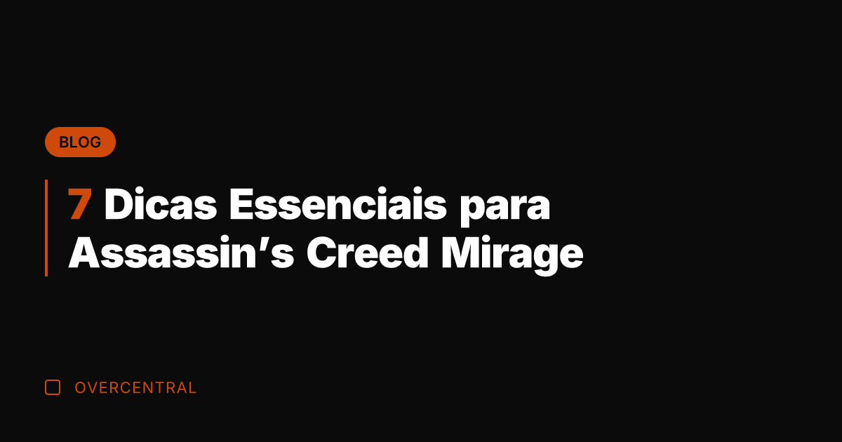 7 Dicas Essenciais para Assassin's Creed Mirage 7 Dicas Essenciais para Assassin's Creed Mirage