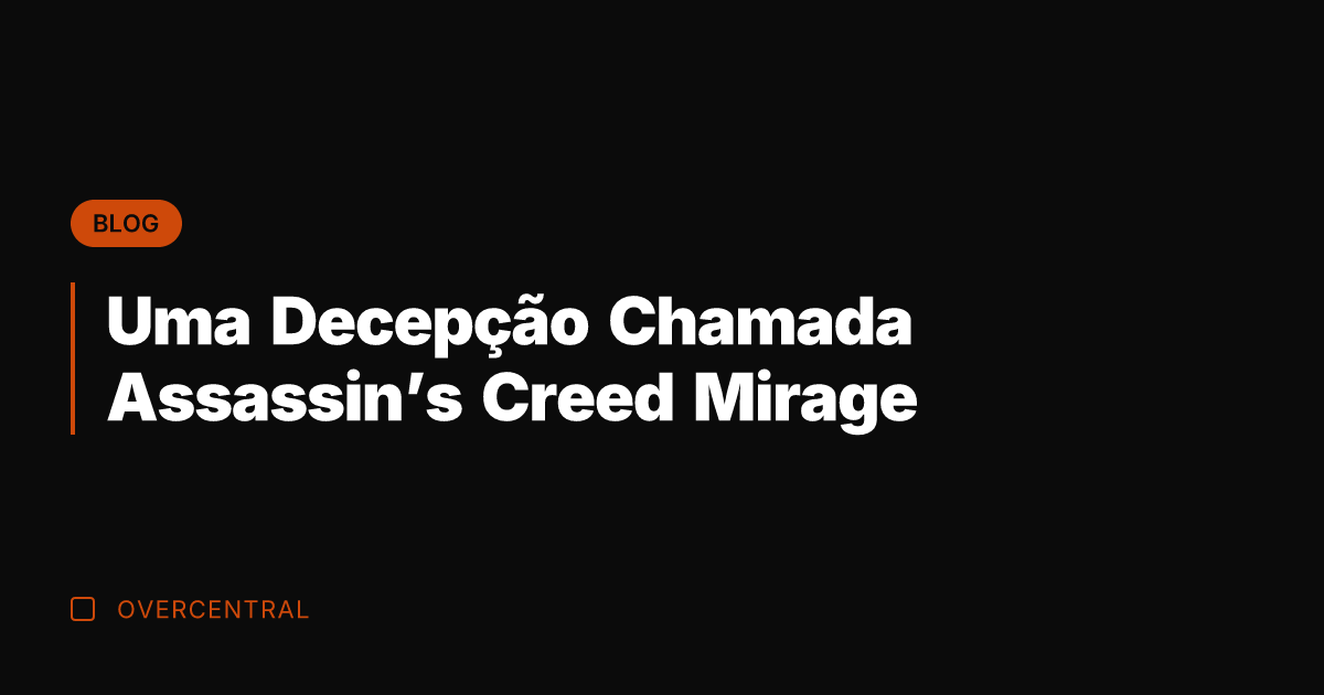 Uma Decepção Chamada Assassin's Creed Mirage