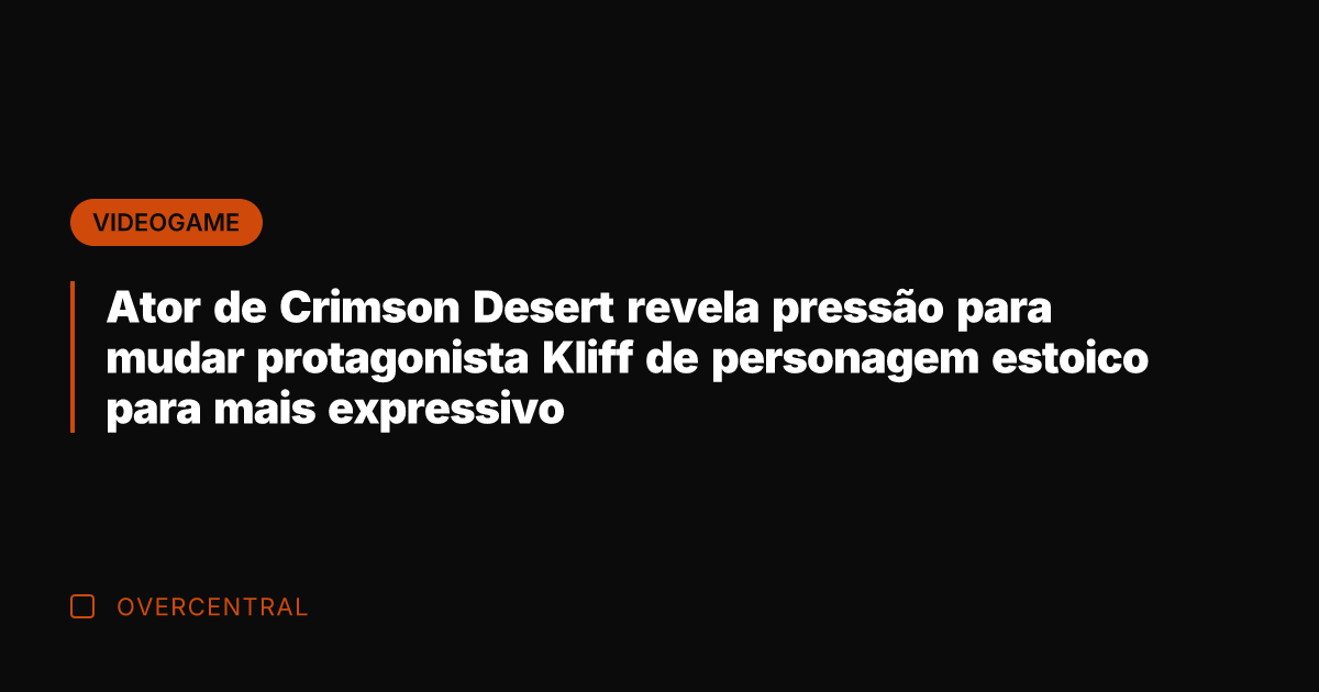 Ator de Crimson Desert revela pressão para mudar protagonista Kliff de personagem
