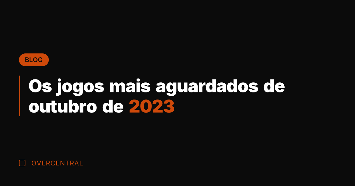 Os jogos mais aguardados de outubro de 2023