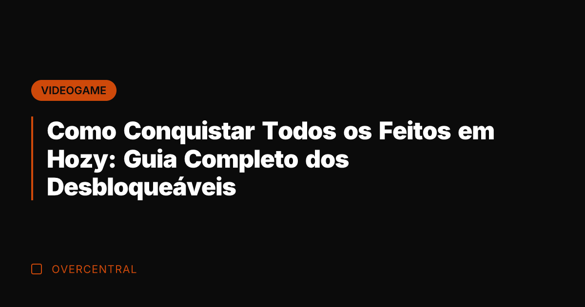 Como Conquistar Todos os Feitos em Hozy: Guia Completo dos Desbloqueáveis