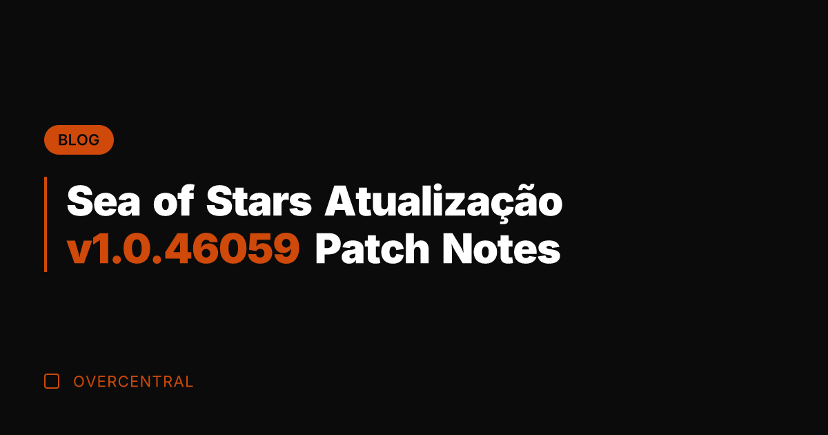 Sea of Stars Atualização v1.0.46059 Patch Notes