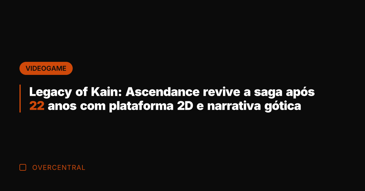 Legacy of Kain: Ascendance revive a saga após 22 anos com plataforma