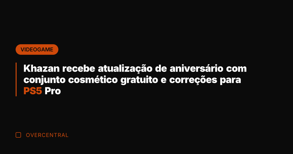 Khazan recebe atualização de aniversário com conjunto cosmético gratuito e correções para