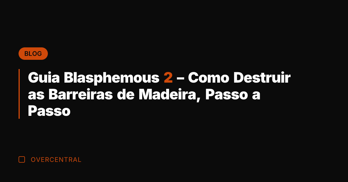 Guia Blasphemous 2 - Como Destruir as Barreiras de Madeira, Passo a