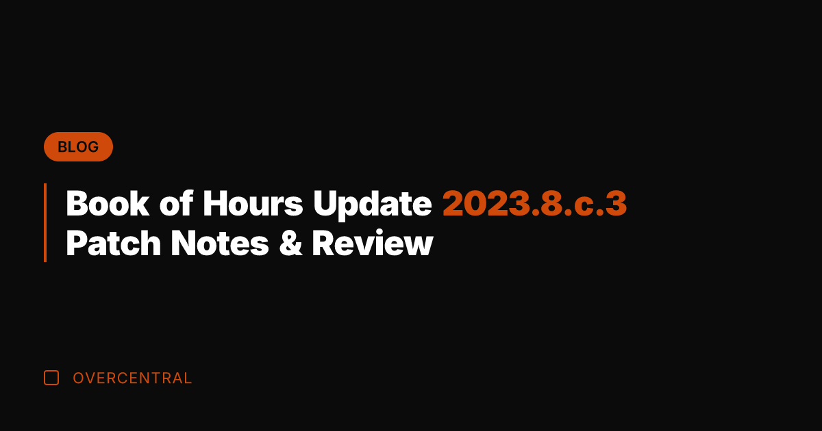 Book of Hours Update 2023.8.c.3 Patch Notes & Review