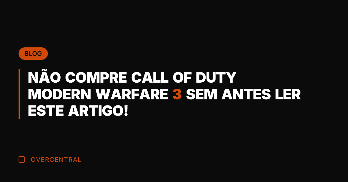 NÃO COMPRE CALL OF DUTY MODERN WARFARE 3 SEM ANTES LER ESTE