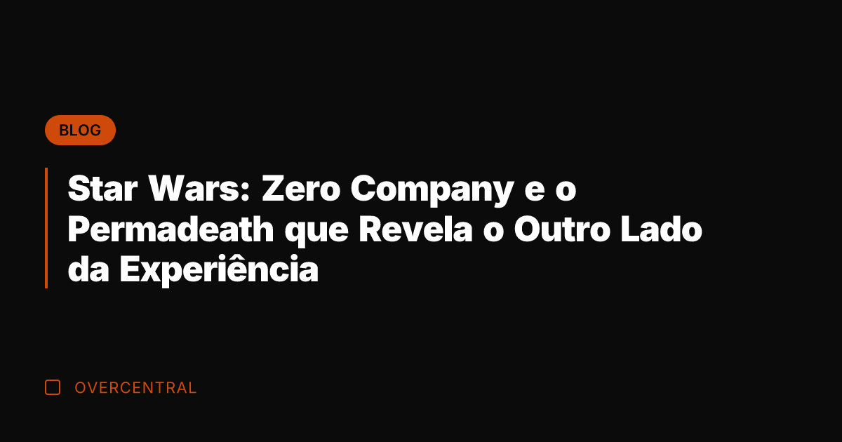 Star Wars: Zero Company e o Permadeath que Revela o Outro Lado