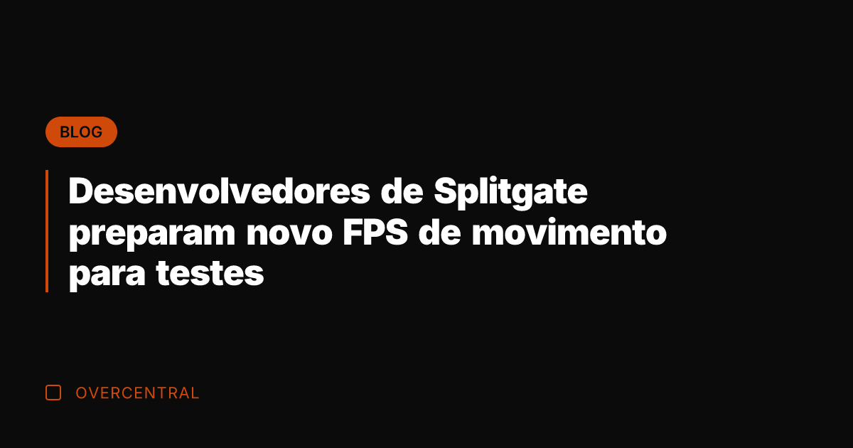 Desenvolvedores de Splitgate preparam novo FPS de movimento para testes