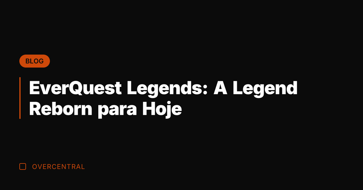 EverQuest Legends: A Legend Reborn para Hoje