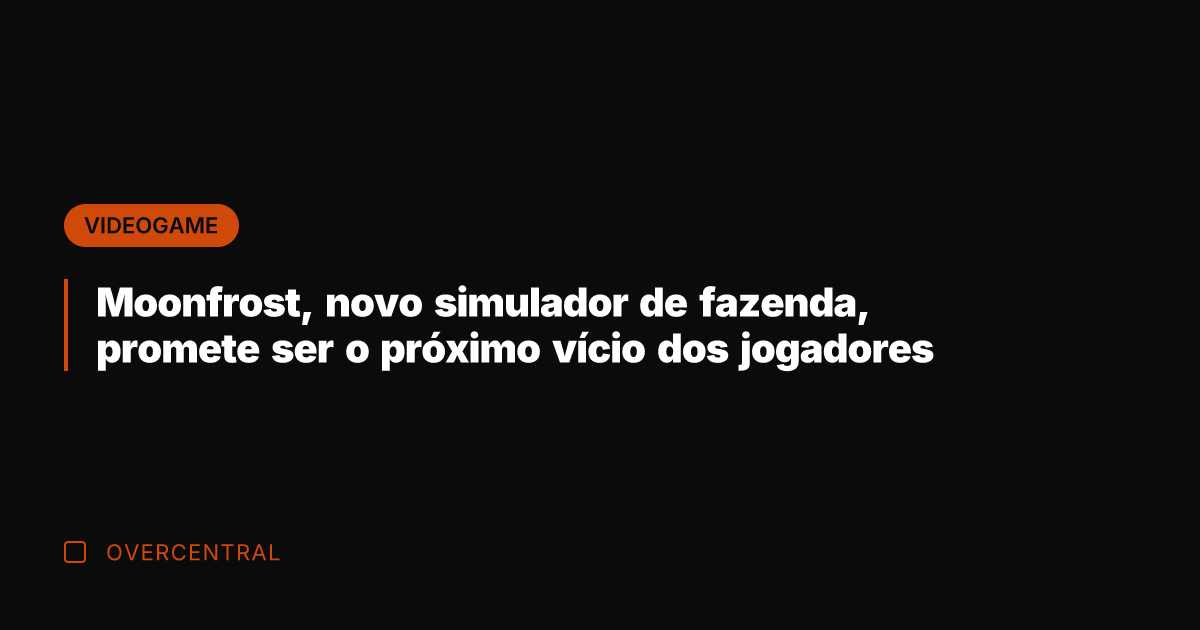 Moonfrost, novo simulador de fazenda, promete ser o próximo vício dos jogadores