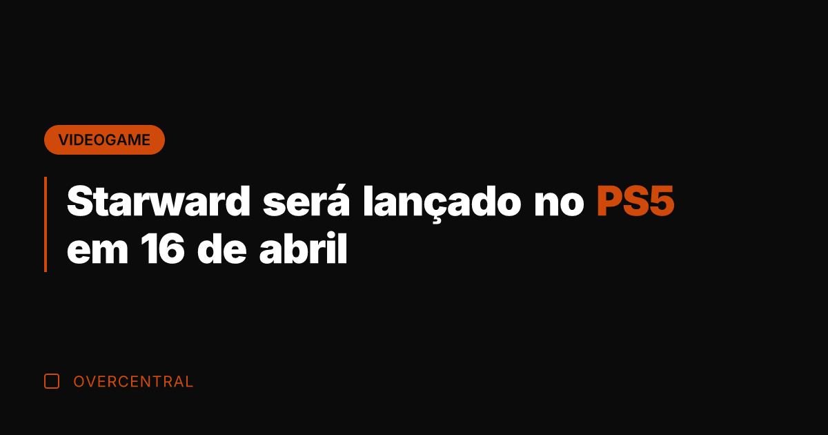Starward será lançado no PS5 em 16 de abril