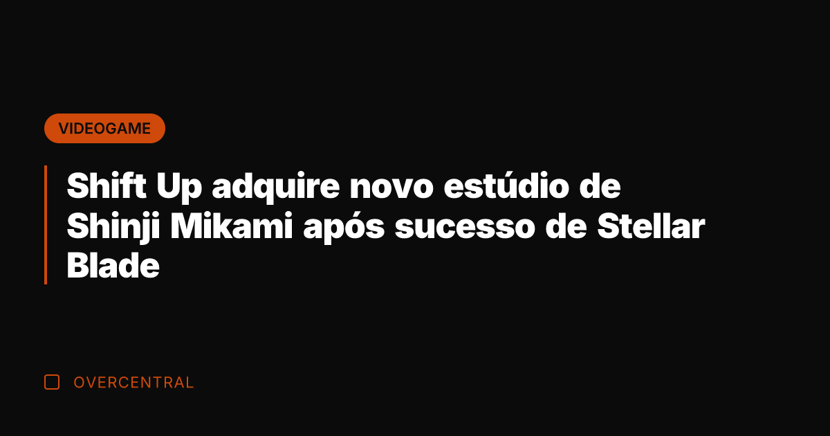 Shift Up adquire novo estúdio de Shinji Mikami após sucesso de Stellar Shift Up adquire novo estúdio de Shinji Mikami após sucesso de Stellar