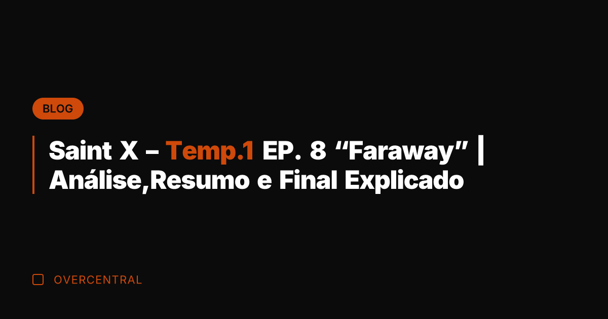 Saint X – Temp.1 EP. 8 "Faraway" | Análise,Resumo e Final Explicado