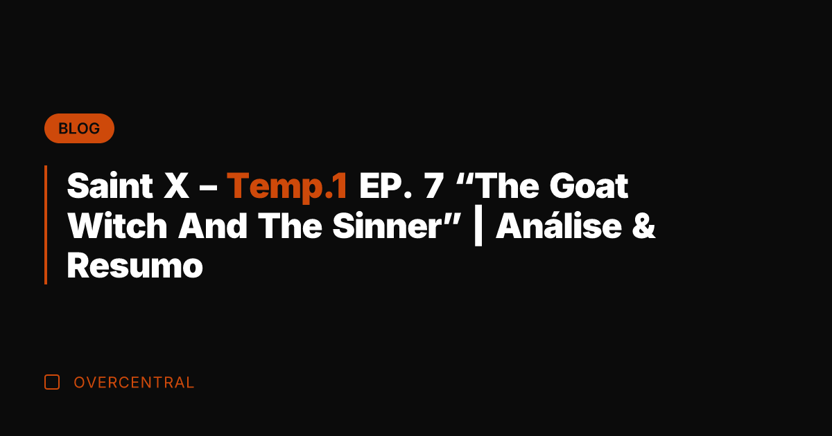 Saint X – Temp.1 EP. 7 "The Goat Witch And The Sinner"