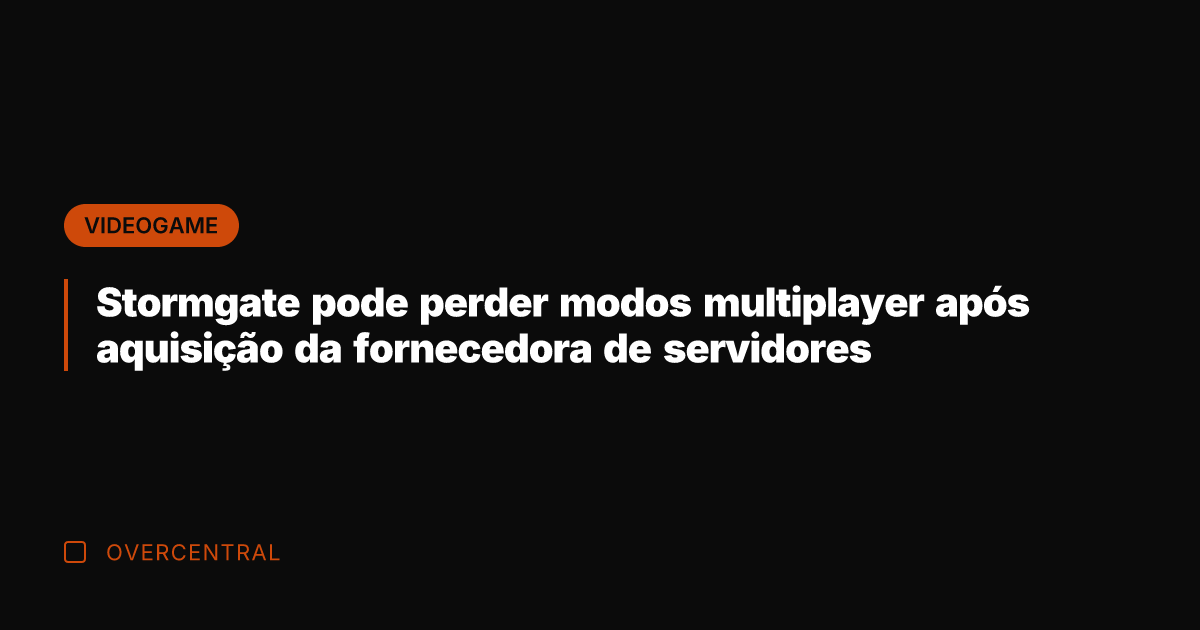 Stormgate pode perder modos multiplayer após aquisição da fornecedora de servidores