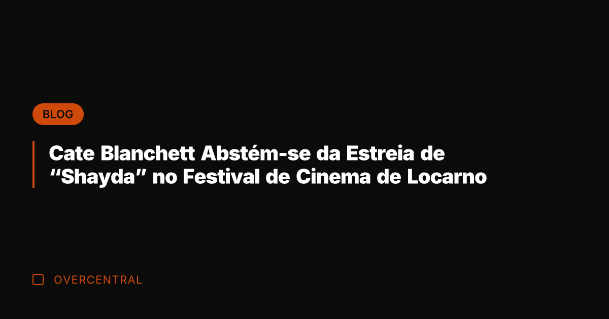 Cate Blanchett Abstém-se da Estreia de "Shayda" no Festival de Cinema de