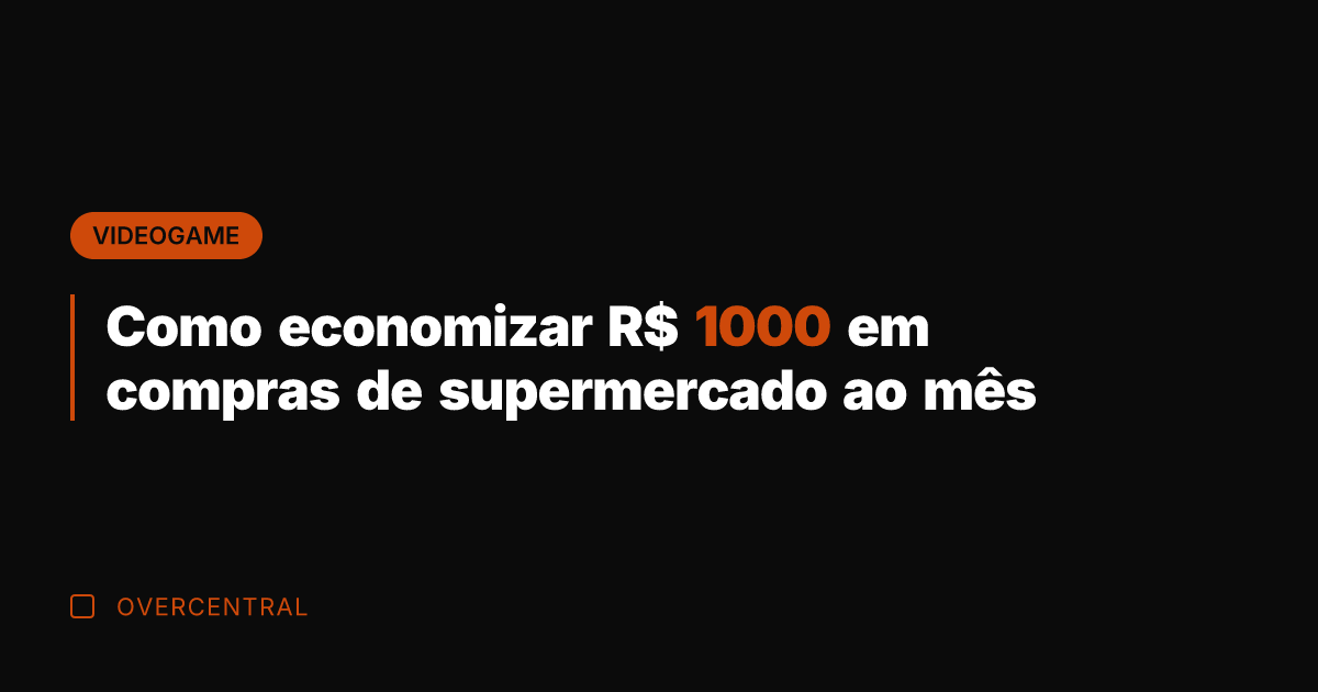 Como economizar R$ 1000 em compras de supermercado ao mês
