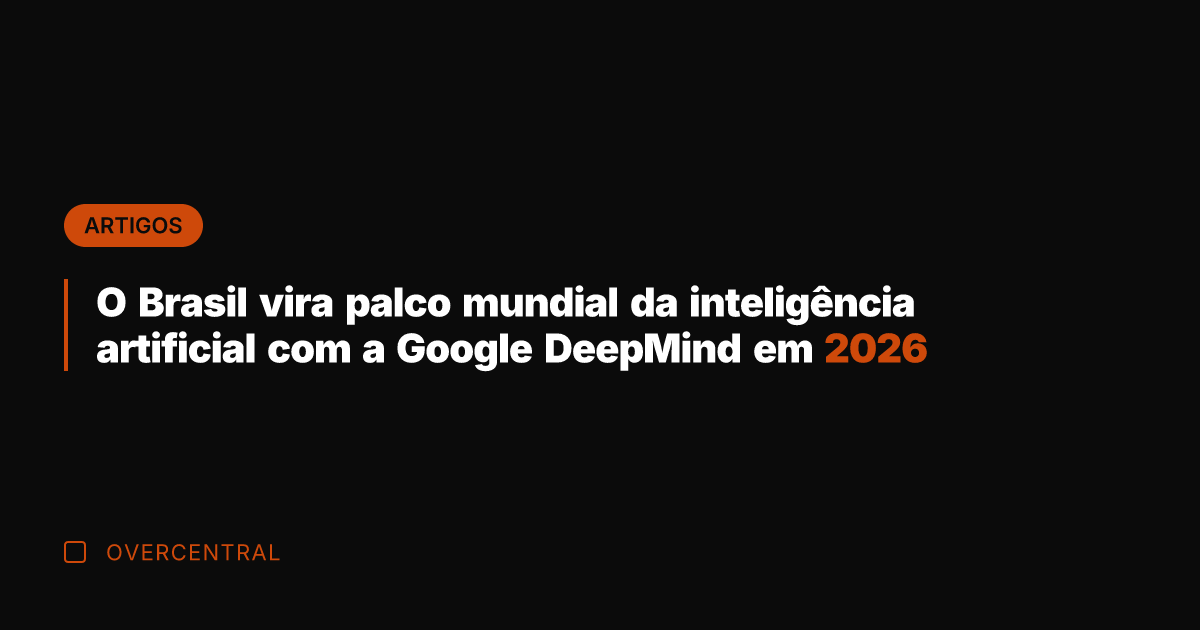 O Brasil vira palco mundial da inteligência artificial com a Google DeepMind