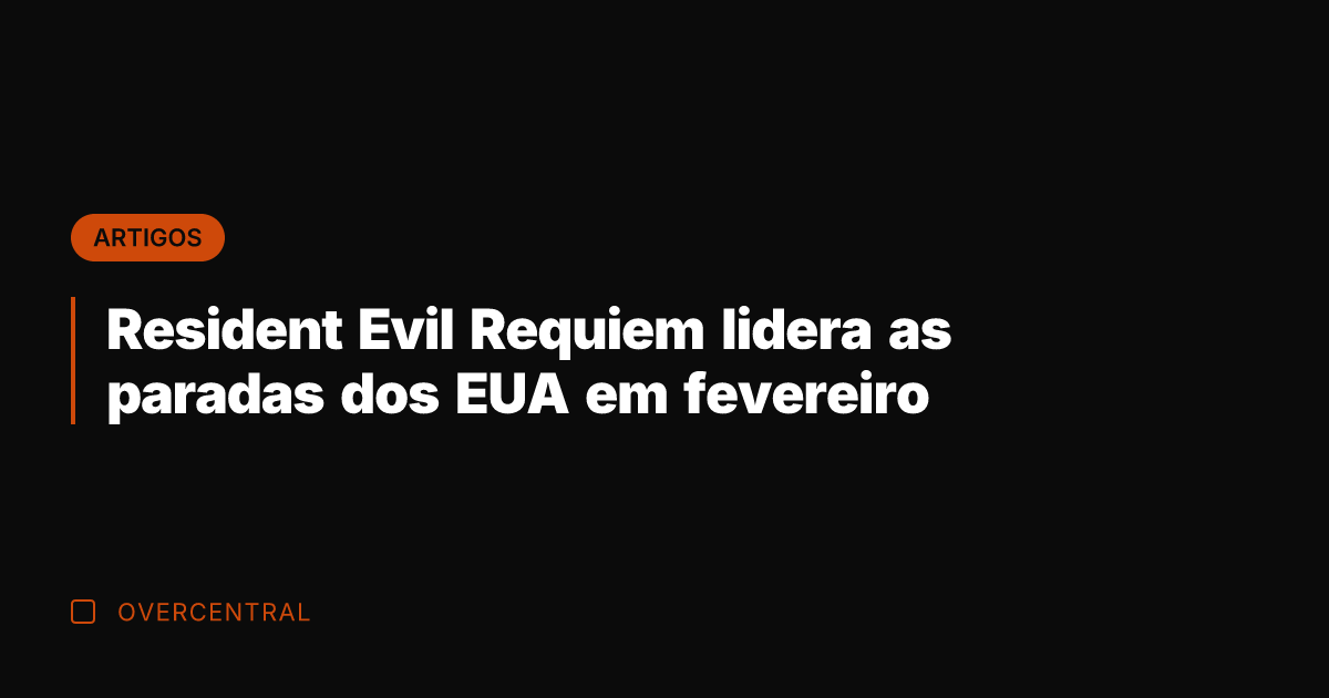 Resident Evil Requiem lidera as paradas dos EUA em fevereiro Resident Evil Requiem lidera as paradas dos EUA em fevereiro