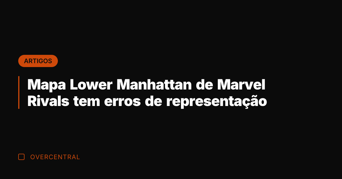 Mapa Lower Manhattan de Marvel Rivals tem erros de representação