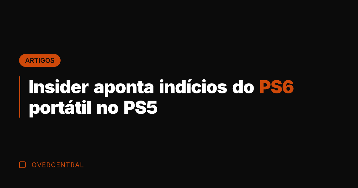 Insider aponta indícios do PS6 portátil no PS5