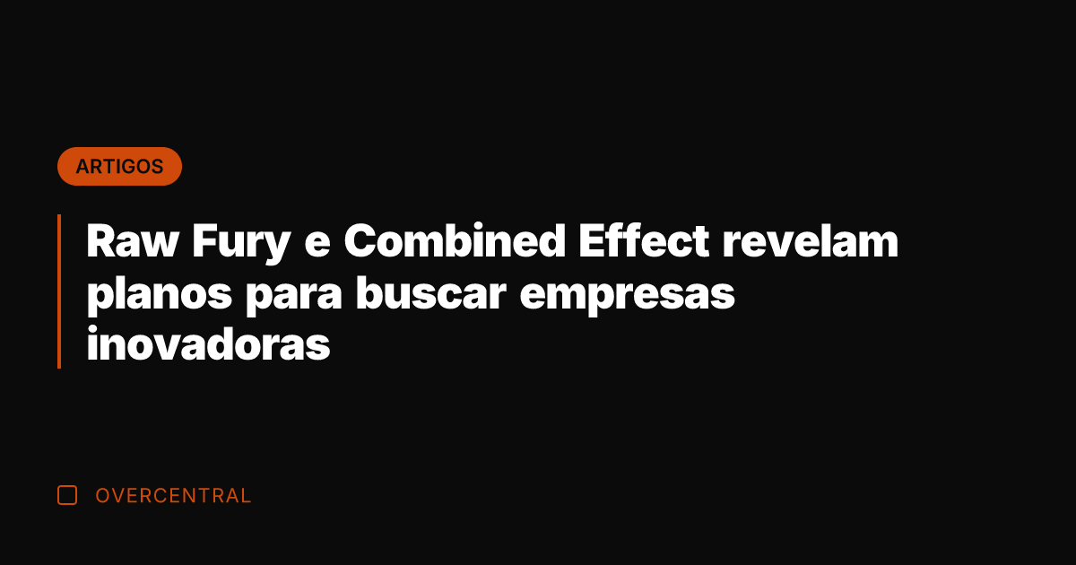 Raw Fury e Combined Effect revelam planos para buscar empresas inovadoras