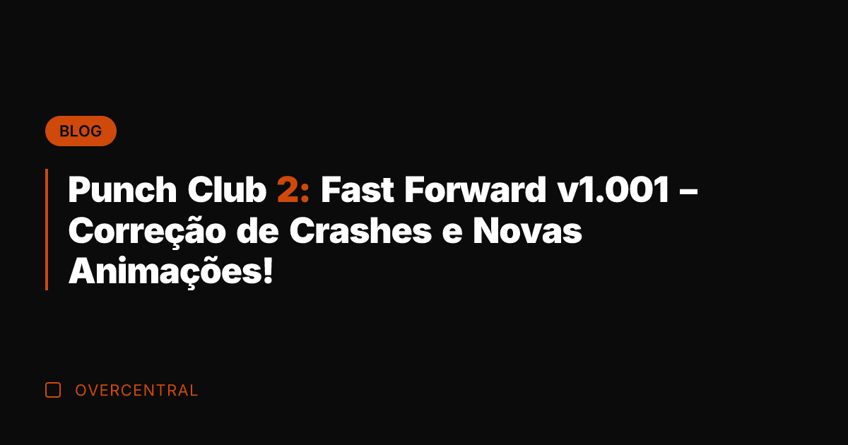 Punch Club 2: Fast Forward v1.001 - Correção de Crashes e Novas