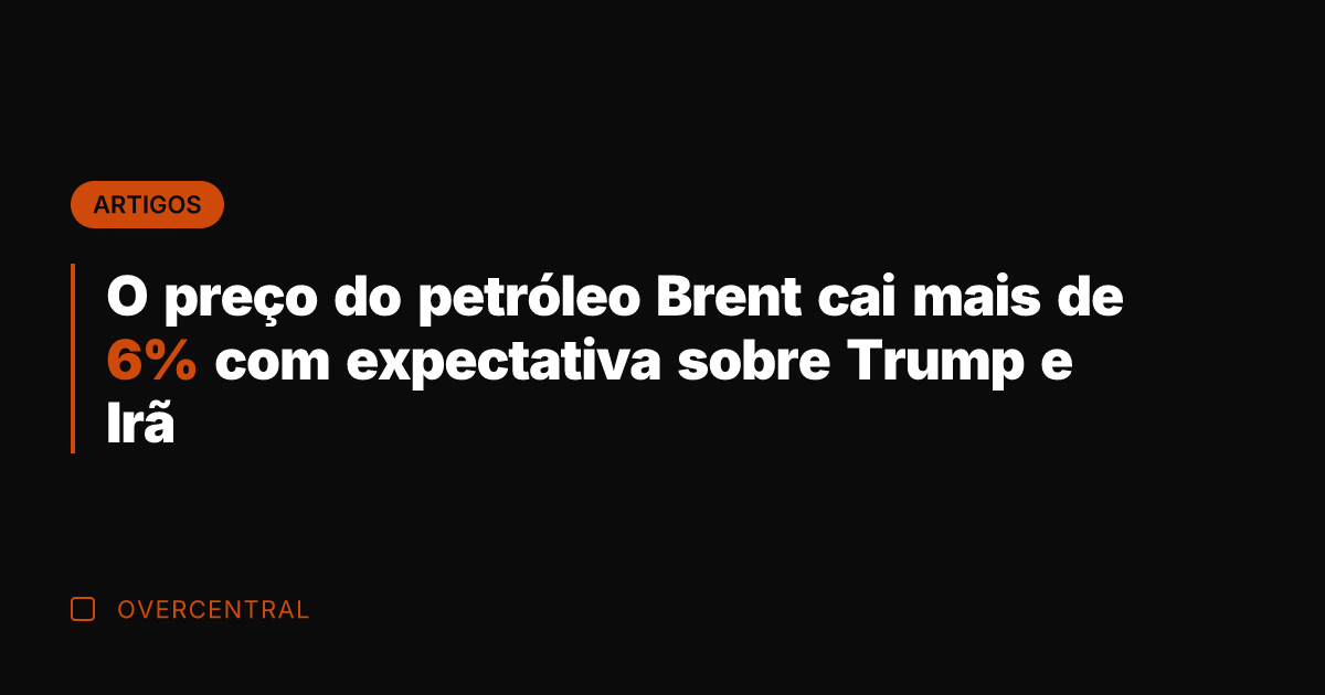 O preço do petróleo Brent cai mais de 6% com expectativa sobre O preço do petróleo Brent cai mais de 6% com expectativa sobre