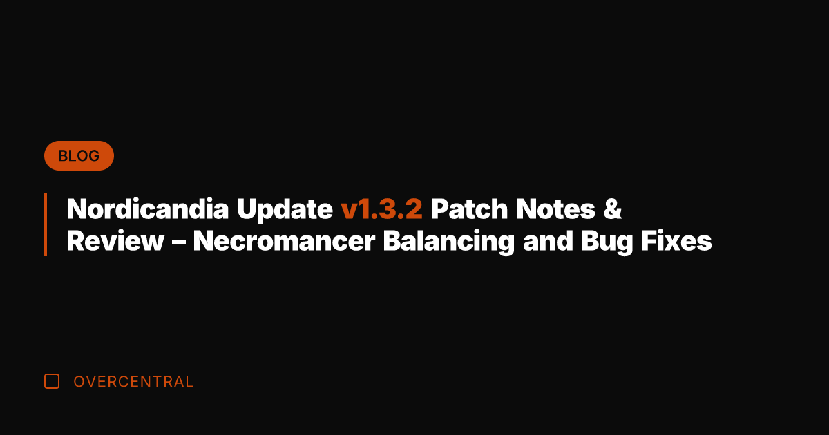 Nordicandia Update v1.3.2 Patch Notes & Review – Necromancer Balancing and Bug Nordicandia Update v1.3.2 Patch Notes & Review – Necromancer Balancing and Bug