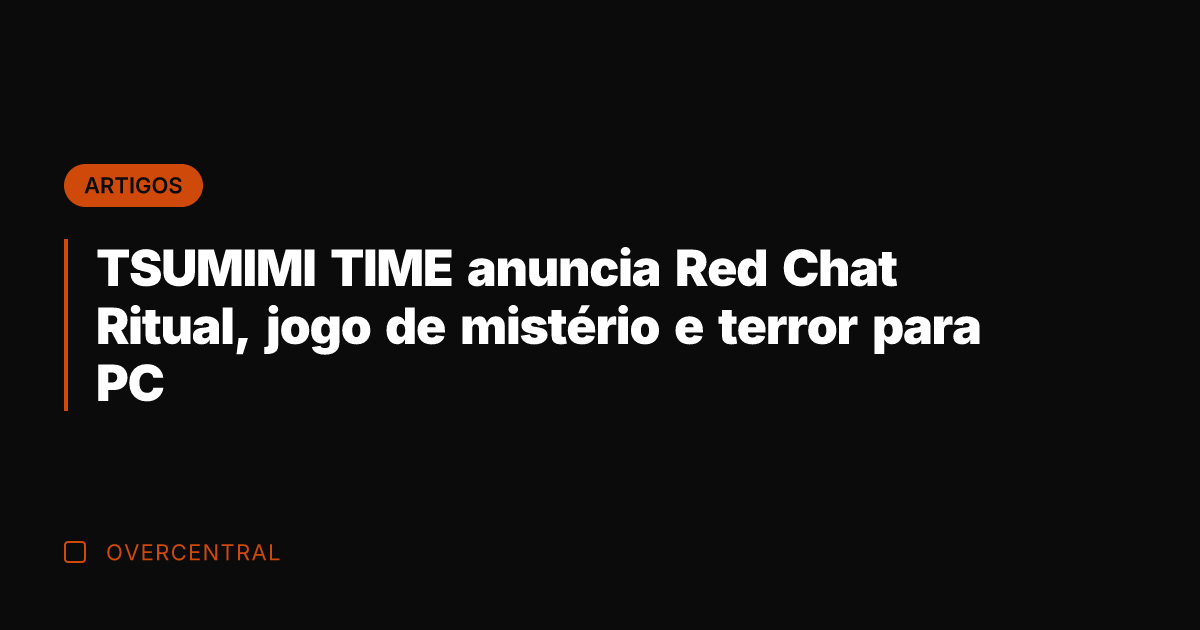 TSUMIMI TIME anuncia Red Chat Ritual, jogo de mistério e terror para
